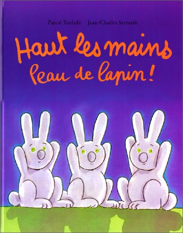 Haut les mains peau de lapin !