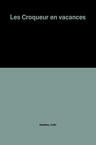 les croqueur en vacances