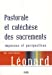 Pastorale et catéchèse : sacrements