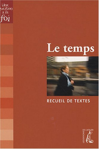 Le temps : recueil de textes