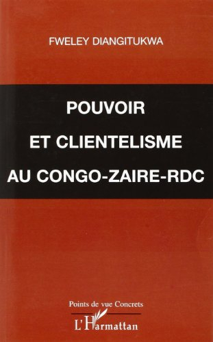 Pouvoir et clientélisme au Congo-Zaïre-RDC