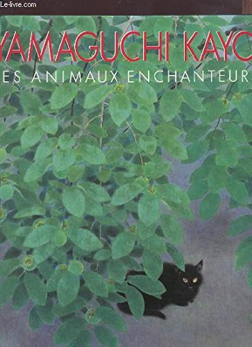 Yamaguchi Kayo, les animaux enchanteurs : haikaï de l'école de Basho