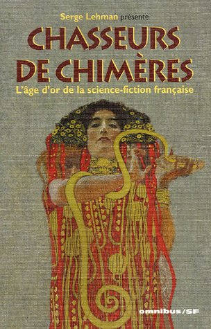 Chasseurs de chimères : l'âge d'or de la science-fiction française