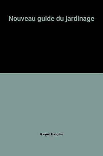 Nouveau guide du jardinage