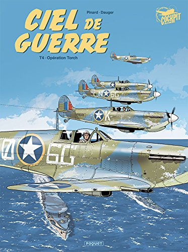 Ciel de guerre. Vol. 4. Opération Torch