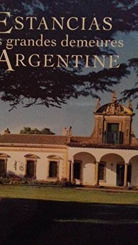 estancias, les grandes demeures d'argentine