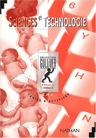 Sciences et technologie, cycle 3 niveau 3 : cahier d'activités