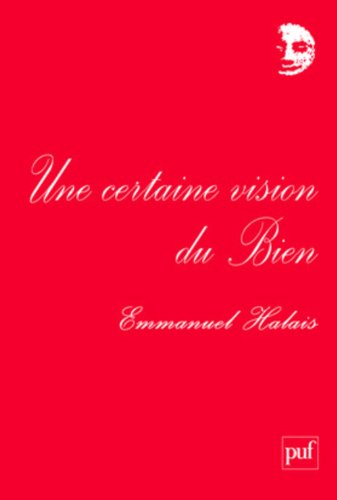 Une certaine vision du bien