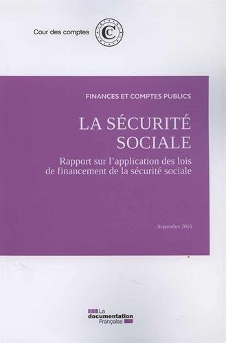 La sécurité sociale : rapport sur l'application des lois de financement de la sécurité sociale : sep