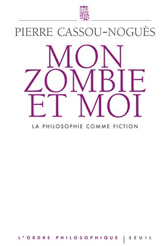 Mon zombie et moi : la philosophie comme fiction