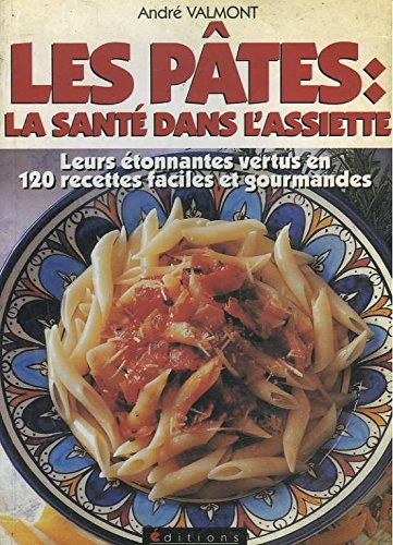 Les pâtes : la santé dans l'assiette