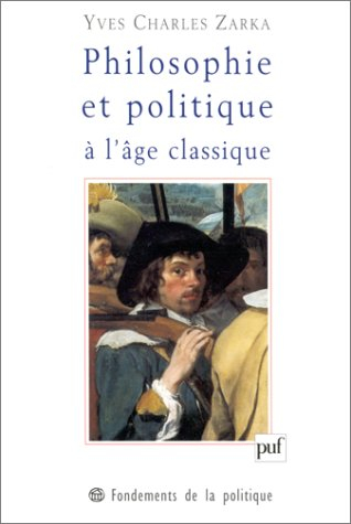 Philosophie et politique à l'âge classique