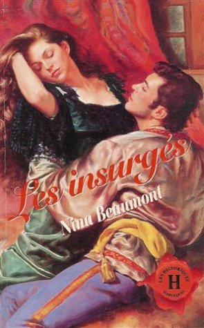 les insurgés : collection : harlequin les historiques n, 51