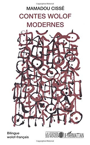 Contes wolof modernes : bilingue wolof-français