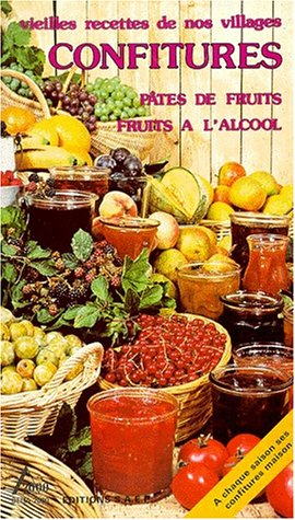 Confitures : pâtes de fruits, fruits à l'alcool