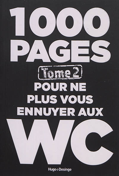 1.000 pages pour ne plus vous ennuyer aux W.C.. Vol. 2