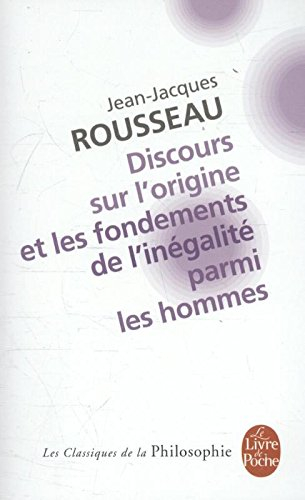 Discours sur l'origine et les fondements de l'inégalité parmi les hommes. Discours sur les sciences 
