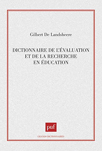 Dictionnaire de l'évaluation et de la recherche en éducation