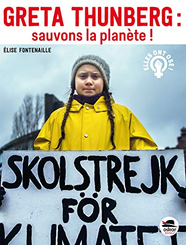 Greta Thunberg : sauvons la planète !