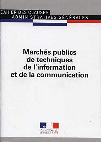 Cahier des clauses administratives générales applicables aux marchés publics de techniques de l'info