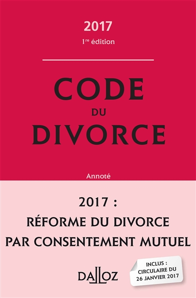Code du divorce : annoté : 2017