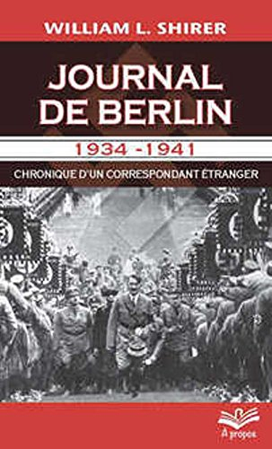 Journal de Berlin, 1934-1941 : chronique d'un correspondant étranger