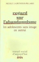 Regard sur l'abandonnisme : les adolescents sans image en autrui