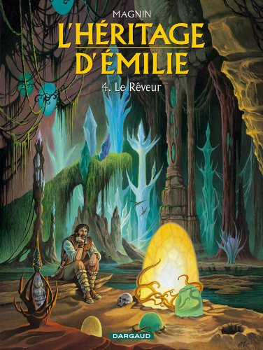 L'héritage d'Émilie. Vol. 4. Le rêveur
