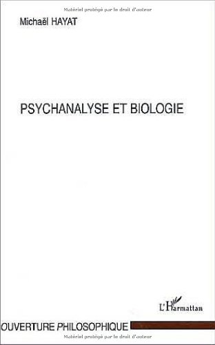 Dynamique des formes et représentation : vers une biosymbolique de l'humain. Vol. 4. Psychanalyse et