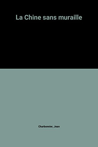 la chine sans muraille