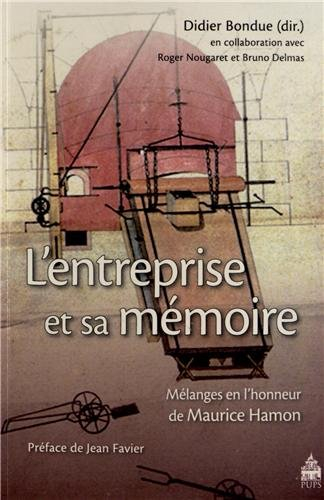 L'entreprise et sa mémoire : mélanges en l'honneur de Maurice Hamon