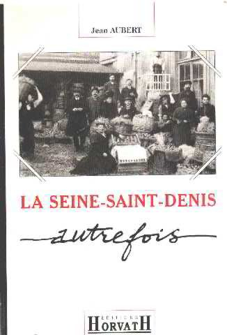 La Seine-Saint-Denis autrefois