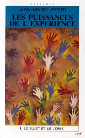 Les Puissances de l'expérience : essai sur l'identité contemporaine