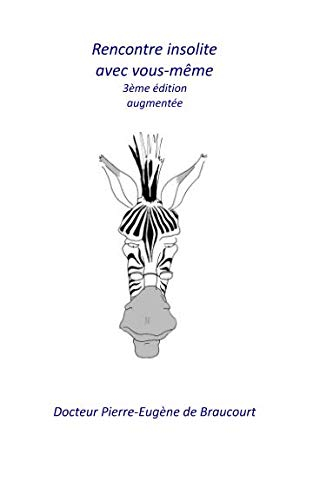 Rencontre insolite avec vous-même: 3è édition augmentée, couleur