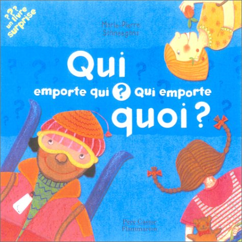Qui emporte qui ? Qui emporte quoi ?