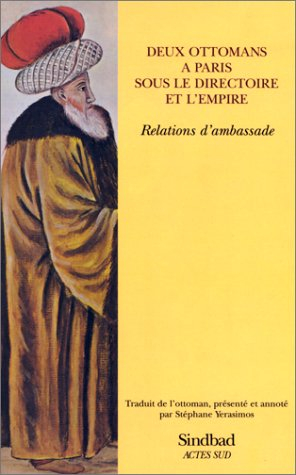Deux Ottomans à Paris sous la Directoire et l'Empire : relations d'ambassade