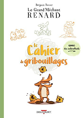 Le grand méchant renard : le cahier de gribouillages