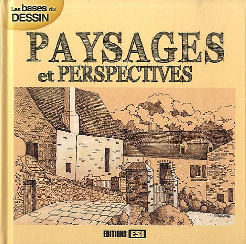 Les bases du dessin. Paysages et perspectives