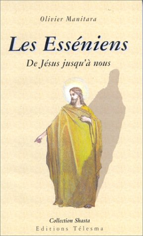 Les Esséniens : de Jésus jusqu'à nous