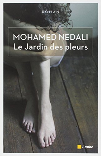 Le jardin des pleurs : inspiré d'une histoire vraie