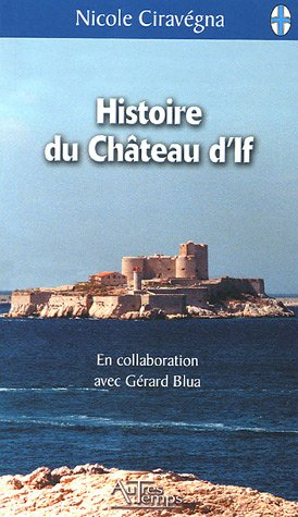 Histoire du château d'If. La prison sur la mer