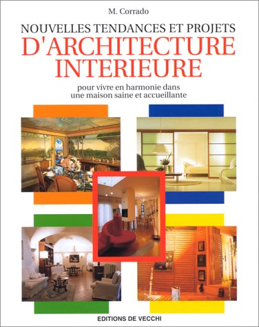 Nouvelles tendances et projets d'architecture intérieure