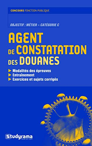Agent de constatation des douanes : objectif métier, catégorie C