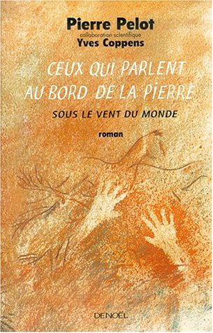 Sous le vent du monde. Vol. 5. Ceux qui parlent au bord de la pierre