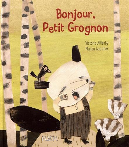 Bonjour, Petit Grognon