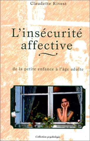 l'insécurité affective : enfants et adultes