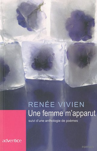 Une femme m'apparut : texte de la première édition datant de 1904, suivi d'une anthologie de poèmes