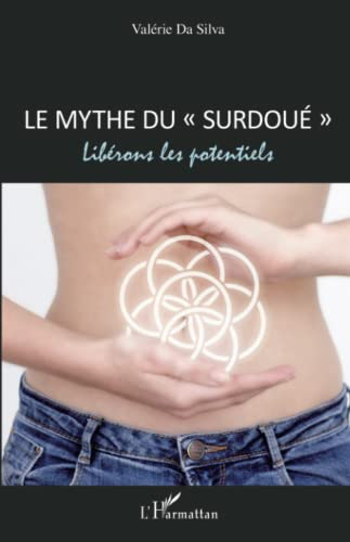 Le mythe du surdoué : libérons les potentiels