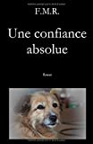 Une confiance absolue