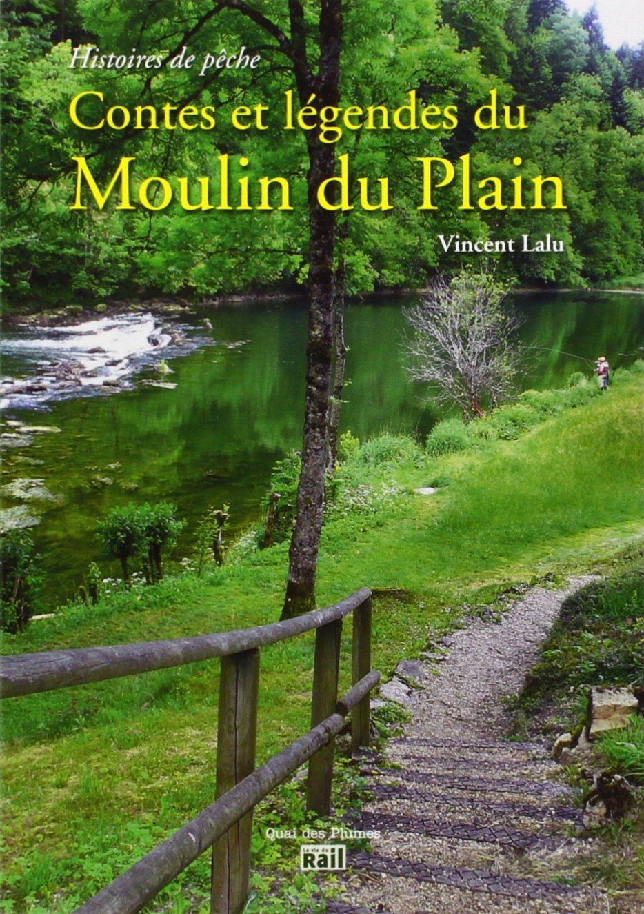 Contes et légendes du Moulin du Plain : histoires de pêche
